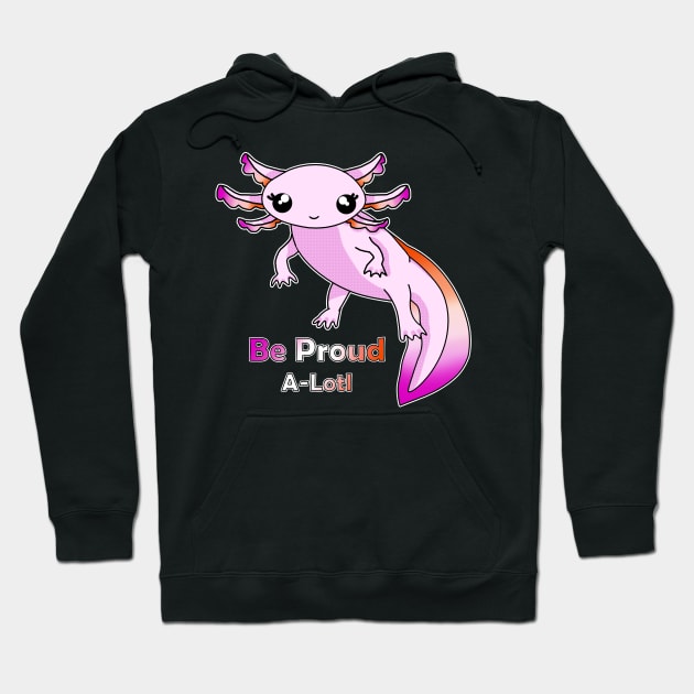 Lesbian Pride Axolotl Hoodie by WulfieTees